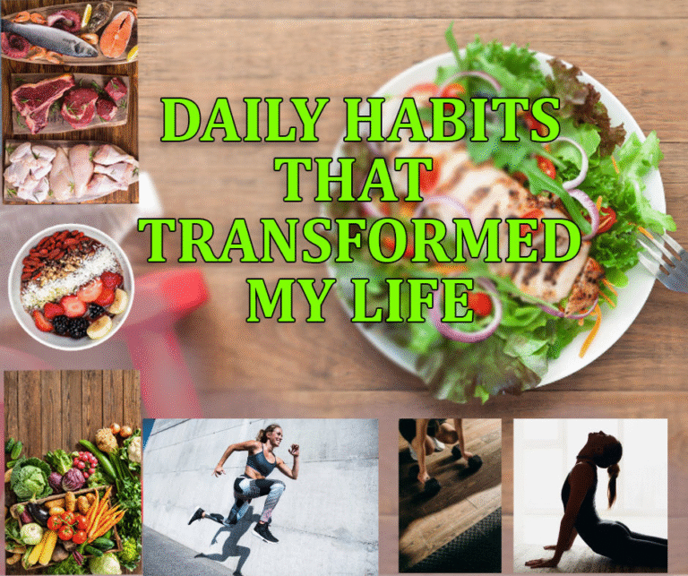Daily Habits That Transformed My Life